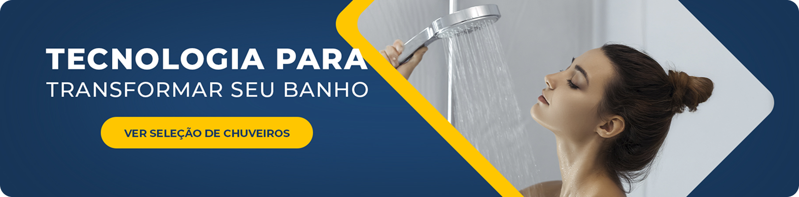 Tecnologia para transformar seu banho